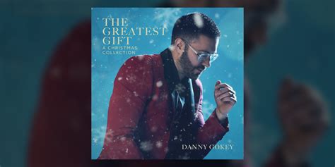 Danny Gokey Christmas - The Greatest Gift: A Christmas Collection