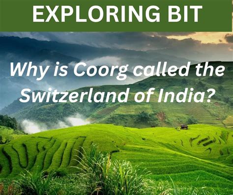 Why is Coorg called the Switzerland of India? - Explorebitplaces - Medium