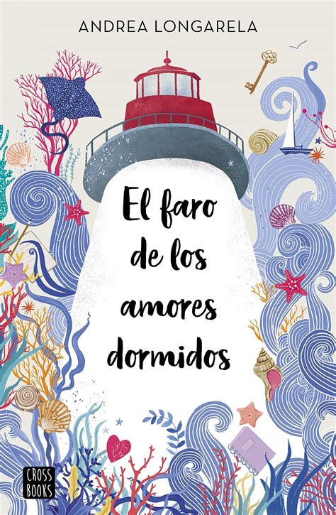 El Faro De Los Amores Dormidos By Andrea Longarela Goodreads