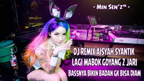 Dj Remix Aisyah Lagi Syantik Vs Dj Goyang Jari Bassnya Bikin Goyang