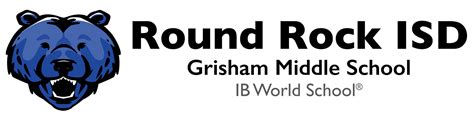 Grisham Middle School - Round Rock ISD PIE Round Rock ISD PIE