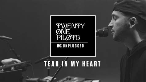 Twenty One Pilots Tear In My Heart MTV Unplugged Official Audio