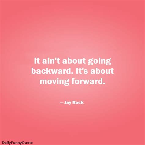 140 Inspirational Quotes On Moving Forward And Letting Go Dailyfunnyquote