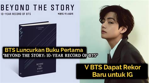 Bts Luncurkan Buku Beyond The Story Year Record Of Bts Rekor