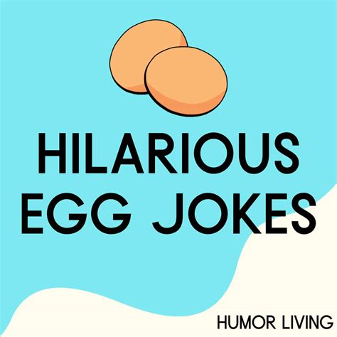 100 Hilarious Egg Jokes Thatll Crack You Up Humor Living