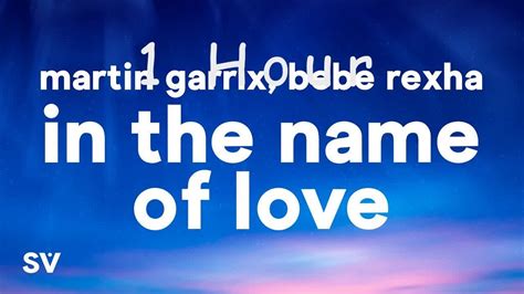 1 HOUR Martin Garrix Bebe Rexha In The Name Of Love Lyrics