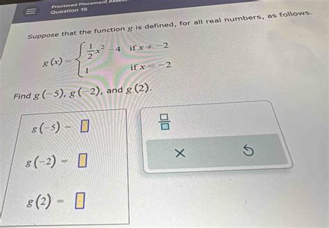 Solved Question Proctored Placement As Suppose That The Function G