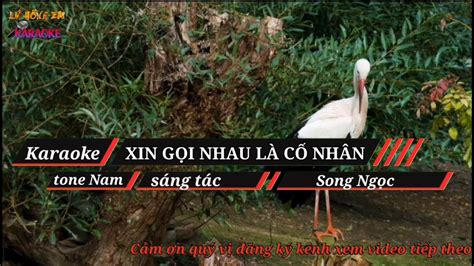 Karaoke XIN GỌI NHAU LÀ CỐ NHÂN ST Song Ngọc tone Nam YouTube