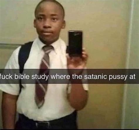 Fuck Bible Study Where The Satanic Pussy At Ifunny