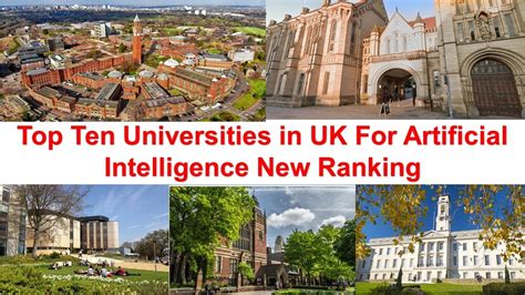 Top Ten Universities In Uk For Artificial Intelligence New Ranking Youtube