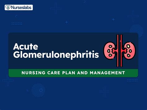 4 Acute Glomerulonephritis Nursing Care Plans Nurseslabs