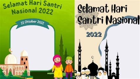 50 Twibbon Hari Santri Nasional 2022 Dilengkapi Dengan Cara Mudah