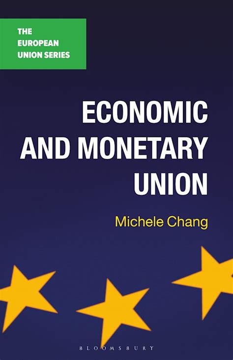 Economic And Monetary Union The European Union Series Michele Chang