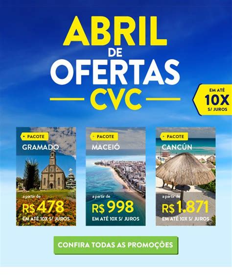 Os Melhores Pacotes De Viagem Cvc De Abril Passagens Aereas Em