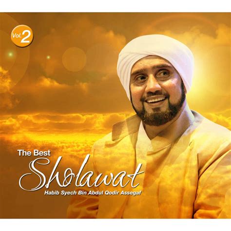 The Best Sholawat Vol 2 Album By Habib Syech Bin Abdul Qodir Assegaf