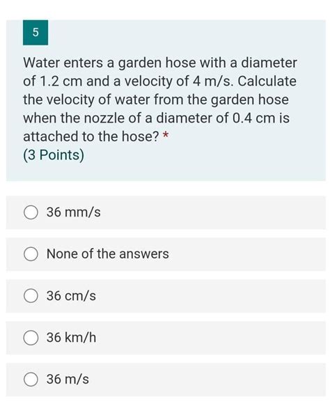 Solved Water Enters A Garden Hose With A Diameter Of Chegg