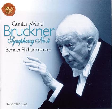 Anton Bruckner Gunter Wand Berlin Philharmonic Bruckner Symphony