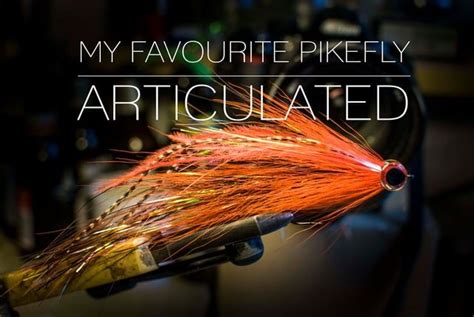 My Favourite Pikefly Tying An Articulated Streamer Fly Fishing