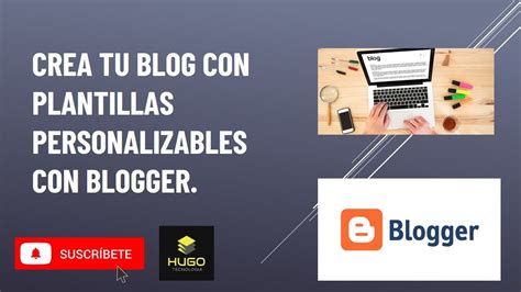 Como Crear Un Blog Desde Cero Con Plantillas Personalizables YouTube