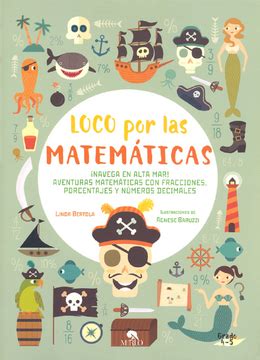 Libro Loco Por Las Matem Ticas Navega En Alma Mar Aventuras