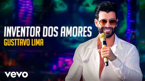 Gusttavo Lima Inventor Dos Amores Letra Lyrics Youtube