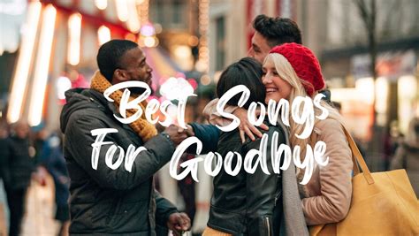 Saying Farewell: The Best Songs for Goodbye - Top40weekly