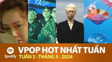 Top Vpop Hot Nh T Vi T Nam Tu N Qua Tu N Th Ng Spotify Vietnam Youtube