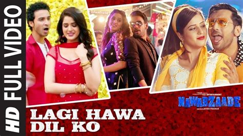 Lagi Hawa Dil Ko Full Video Song NAWABZAADE Raghav Juyal Punit J