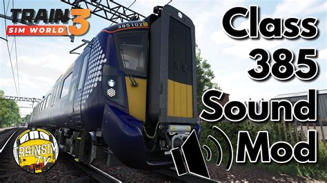 Train Sim World 3 Class 385 Sound Mod Youtube