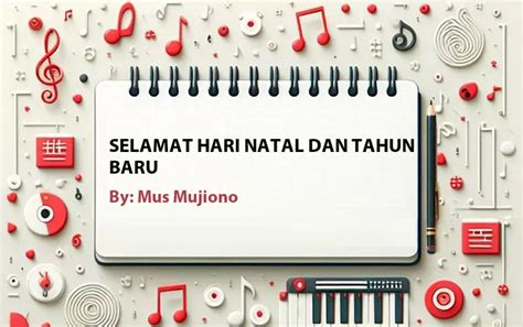 Lirik Lagu Selamat Hari Natal Dan Tahun Baru Oleh Mus Mujiono Cari Lirik Lagu Di