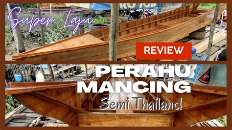 Review Perahu Mancing Udang Galah Super Laju Youtube