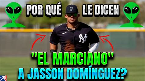 Por Qué A Jasson Domínguez De Los Yankees Le Dicen El Marciano Mlb Beisbol Baseball Youtube