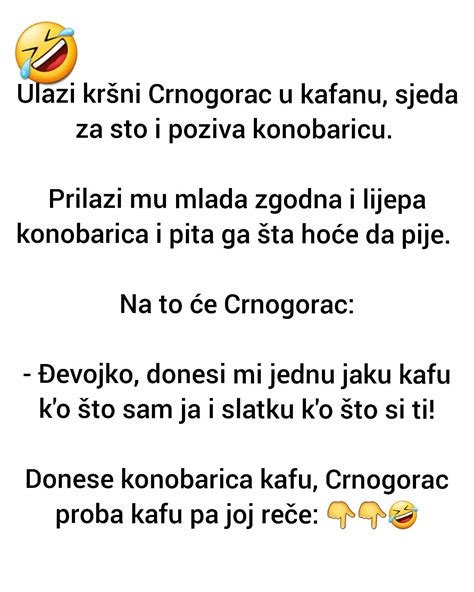 Ovaj Vic Za Po Etak Dana Tjera Suze Na O I Ulazi Crnogorac U Kafanu