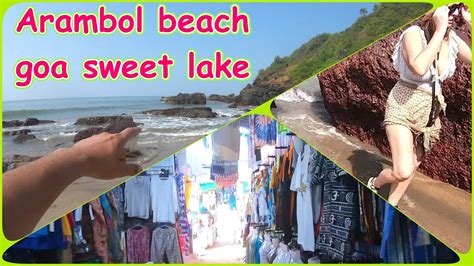 Arambol Beach Goa Sweet Lake Hidden Beaches In North Goa Youtube