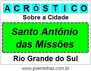 Acr Stico Para Imprimir Sobre A Cidade Santo Ant Nio Das Miss Es Folha