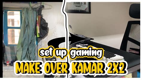 Make Over Kamar Sempit M X M Youtube