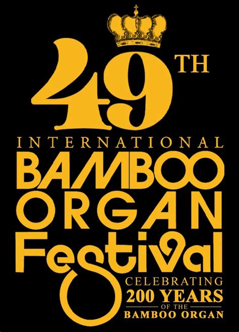 The Festival - 49th - Bamboo Organ Foundation Inc.