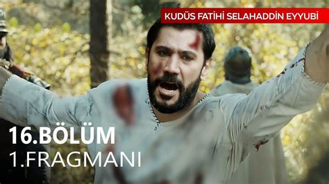 Kudüs Fatihi Selahaddin Eyyubi 16 Bölüm Fragman YouTube