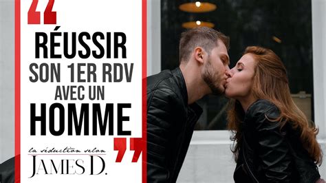 Comment RÉUSSIR UN PREMIER RDV AVEC UN HOMME Comment charmer un homme