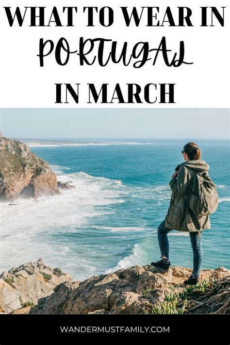 What to wear in Portugal in March - Wear When What Why