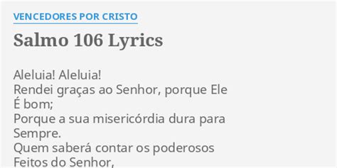 SALMO 106 LYRICS By VENCEDORES POR CRISTO Aleluia Aleluia Rendei