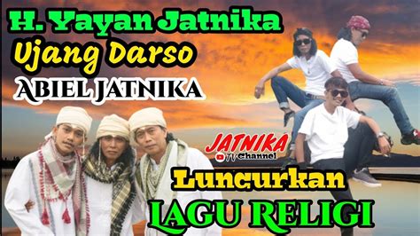 H Yayan Jatnika Ujang Darso Abiel Jatnika Luncurkan Lagu Religi