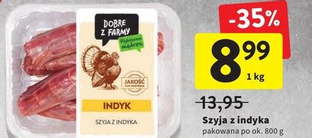 Szyja Z Indyka Dobre Z Farmy 35 TANIEJ Promocja Intermarche Super