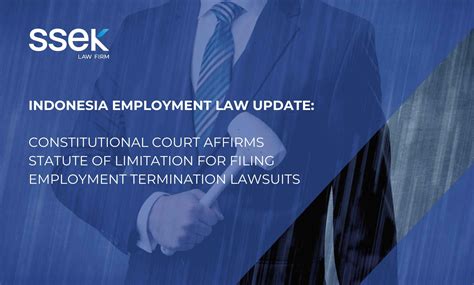 Indonesia Employment Law Update Constitutional Court Affirms Statute