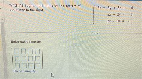 [solved] Write The Augmented Matrix For The System Of 8x 3y 8z 6 Course Hero