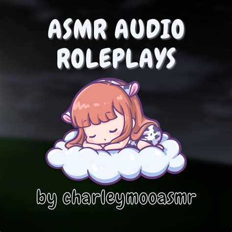 ASMR Audio Roleplays By CharleyMooASMR Podcast Podtail