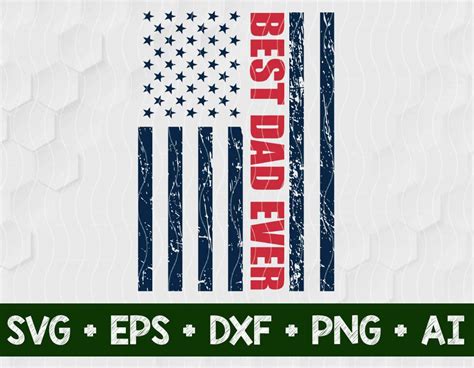 Best Dad Ever SvG, Dad SvG, Flag SvG, Distressed, Vintage, Vector ...