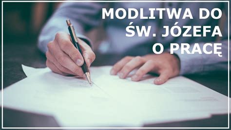 Modlitwa Do W J Zefa O Prac Modlitwa O Znalezienie Pracy Modlitwa