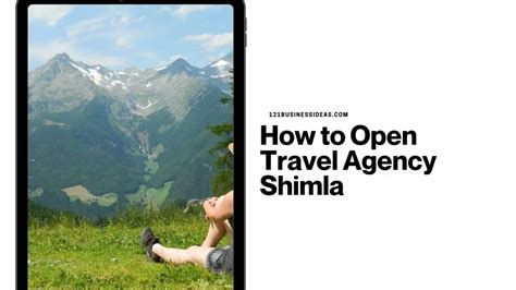 How To Open Travel Agency In Shimla 121 Business Ideas