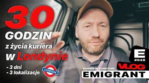 30 godzin z życia kuriera w Londynie EMIGRANT VLOG YouTube